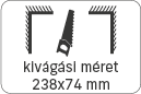 kivágási méret: 238x74 mm