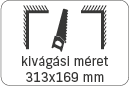 kivágási méret: 313x169 mm